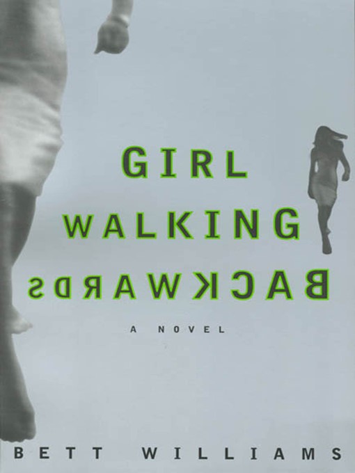 Title details for Girl Walking Backwards by Bett Williams - Wait list